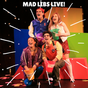 The cast of Mad Libs Live!